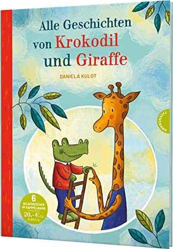 Krokodil und Giraffe: Alle Geschichten von Krokodil und Giraffe: Vorlesebuch für die ganze Familie von Thienemann Verlag
